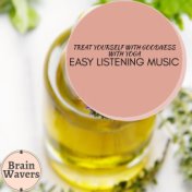 Treat Yourself With Goodness With Yoga - Easy Listening Music