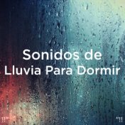 !!" Sonidos de Lluvia Para Dormir "!!