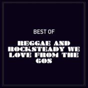 Best of Reggae and Rocksteady We Love from the 60s