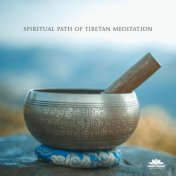 Spiritual Path of Tibetan Meditation