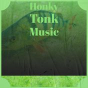 Honky Tonk Music