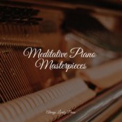 Meditative Piano Masterpieces
