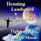 Tightrope to the Moon