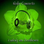 Violin Concerto in D major, Op. 61 - Ludwig van Beethoven (8D Binaural Remastered - Music Therapy)