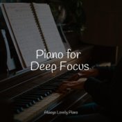 Piano for Deep Focus