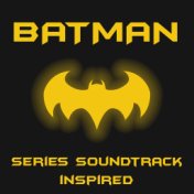 Batman Series Soundtrack (Inspired)