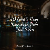 40 Gentle Rain Sounds to Help You Sleep