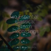 40 Essential Classical Storm Recordings