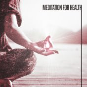 Meditation for Health - Spiritual Music, Inner Balance, Pure Relaxation, Concentration and Focus, Stress Relief
