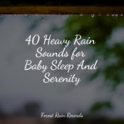 40 Heavy Rain Sounds for Baby Sleep And Serenity