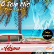 'O sole mio / Bella cosa mix (Salsa Version)