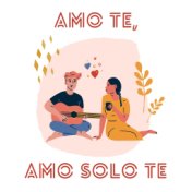 Amo Te, Amo Solo Te