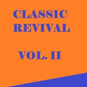 Classic Revival Volume 2
