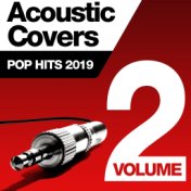 Acoustic Covers - Pop Hits 2019, Vol. 2 (Acoustic Version)