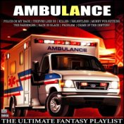 Ambulance The Ultimate Fantasy Playlist