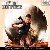 Uncharted Legacy Of Thieves - The Complete Fantasy Playlist