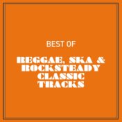 Best of Reggae, Ska & Rocksteady 100 Classic Tracks