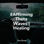#Affirming Theta Waves | Healing