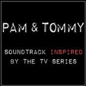 Pam & Tommy (Soundtrack Inspired By The TV Series)