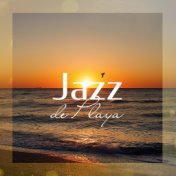 Jazz de Playa: Relaxing Session of Latin Jazz, Bossa Nova, Summer Vibes