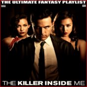 The Killer Inside Me The Ultimate Fantasy Playlist