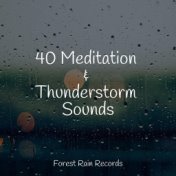 40 Meditation & Thunderstorm Sounds