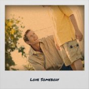 Love Somebody