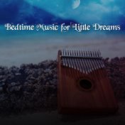 Bedtime Music for Little Dreams – Kalimba Sounds for Baby Problems with Sleep