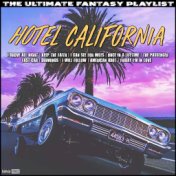 Hotel California The Ultimate Fantasy Playlist