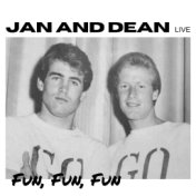 Jan and Dean Live: Fun, Fun, Fun