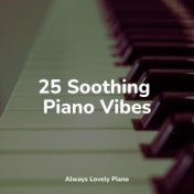 25 Soothing Piano Vibes