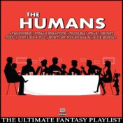 The Humans The Ultimate Fantasy Playlist