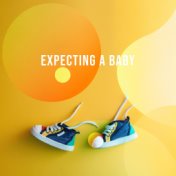 Expecting A Baby: Music Created for Expectant Mothers to Relax During Pregnancy