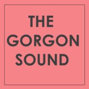 The Gorgon Sound