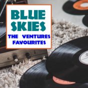 Blue Skies The Ventures Favourites