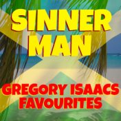 Sinner Man Gregory Isaacs Favourites
