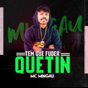 Tem Que Fuder Quetin