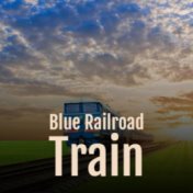 Blue Railroad Train