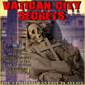 Vatican City Secrets Vol 2 The Ultimate Fantasy Playlist