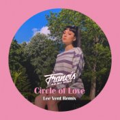 Circle of Love (Lee Vent Remix)