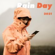 Rain Day 2021 – Ambient Natural Melodies for Relaxation, Sleep, Meditation, Spa or Study