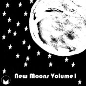 New Moons, Vol. I