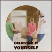 Believing It Yourself