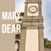 Mary Dear