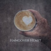 Hangover Heart