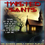 Twisted Saints The Ultimate Unholy Fantasy Playlist