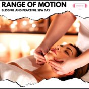 Range of Motion: Blissful and Peaceful Spa Day