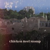 Chicken Reel Stomp