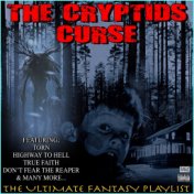 The Cryptids Curse The Ultimate Fantasy Playlist