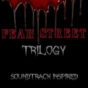 Fear Street Trilogy (Soundtrack Inspired)